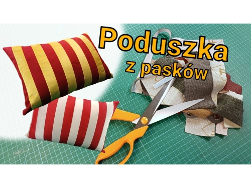 Poduszka z pasków - jak uszyć poduszkę krok po kroku.